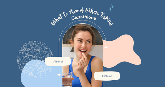 What to Avoid When Taking Glutathione: 9 Things to Know